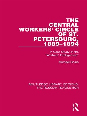 cover image of The Central Workers' Circle of St. Petersburg, 1889-1894